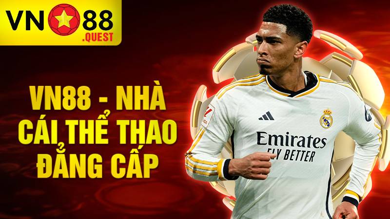 VN88 nhà cái cá cược thể thao giải trí số 1 châu Á